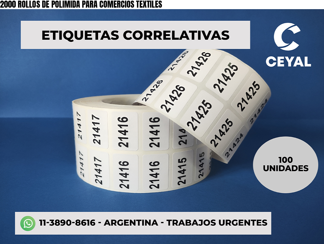 2000 ROLLOS DE POLIMIDA PARA COMERCIOS TEXTILES