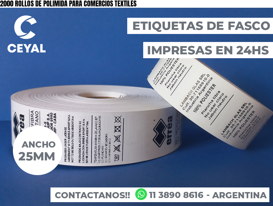 2000 ROLLOS DE POLIMIDA PARA COMERCIOS TEXTILES