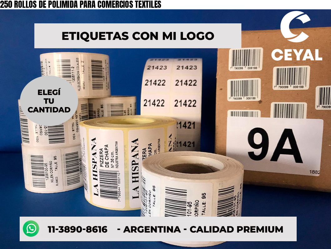 250 ROLLOS DE POLIMIDA PARA COMERCIOS TEXTILES