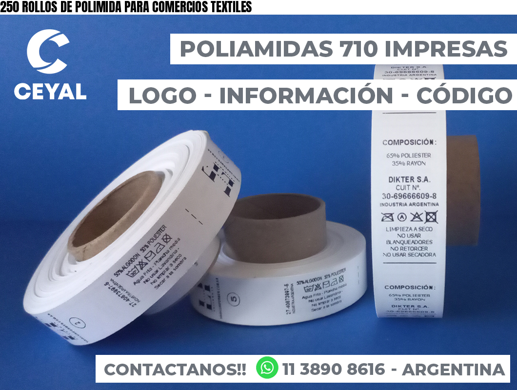 250 ROLLOS DE POLIMIDA PARA COMERCIOS TEXTILES