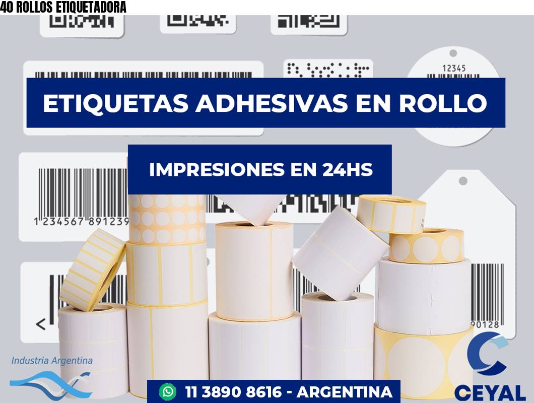 40 ROLLOS ETIQUETADORA