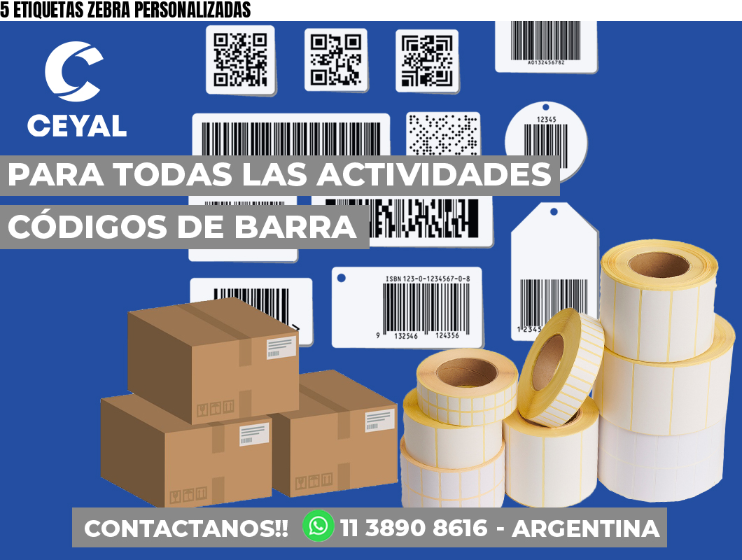 5 ETIQUETAS ZEBRA PERSONALIZADAS