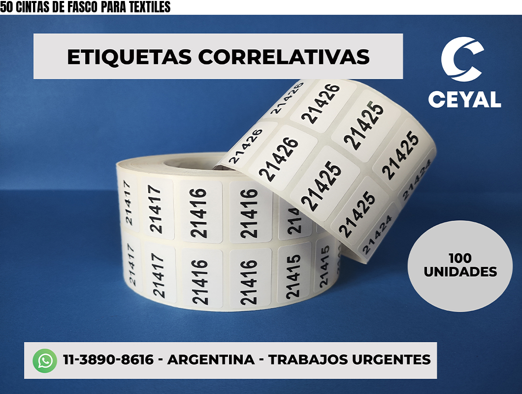 50 CINTAS DE FASCO PARA TEXTILES