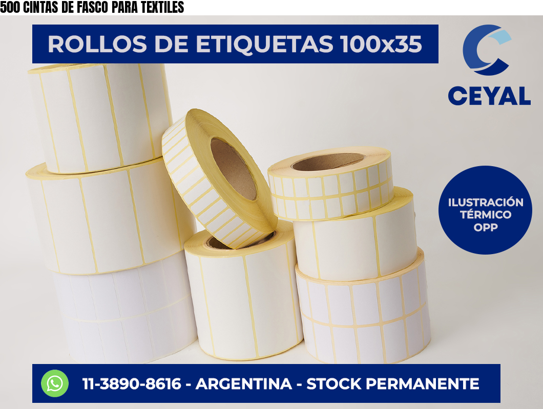 500 CINTAS DE FASCO PARA TEXTILES