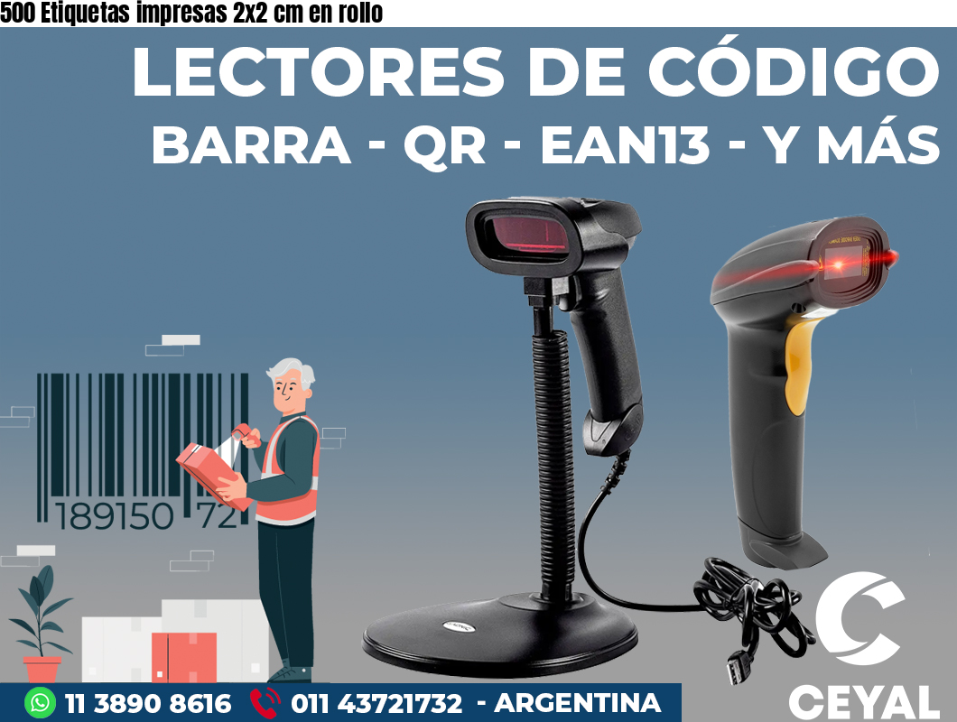 500 Etiquetas impresas 2x2 cm en rollo