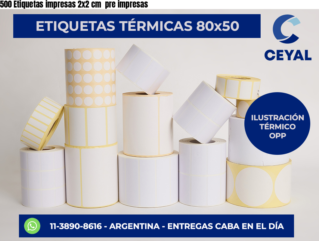 500 Etiquetas impresas 2×2 cm  pre impresas