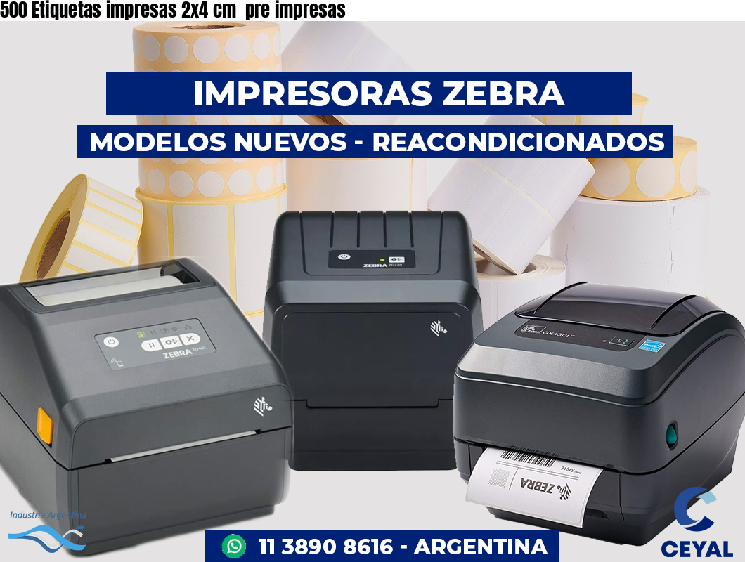 500 Etiquetas impresas 2x4 cm  pre impresas