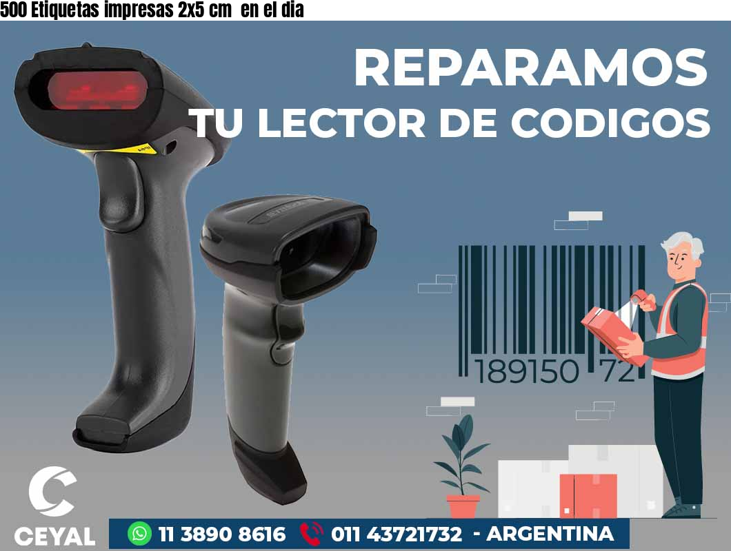 500 Etiquetas impresas 2x5 cm  en el dia