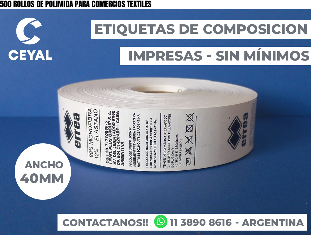 500 ROLLOS DE POLIMIDA PARA COMERCIOS TEXTILES