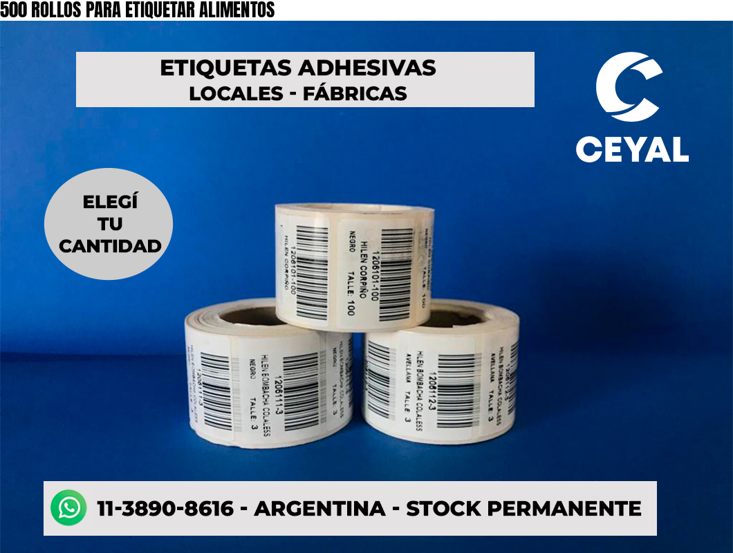 500 ROLLOS PARA ETIQUETAR ALIMENTOS