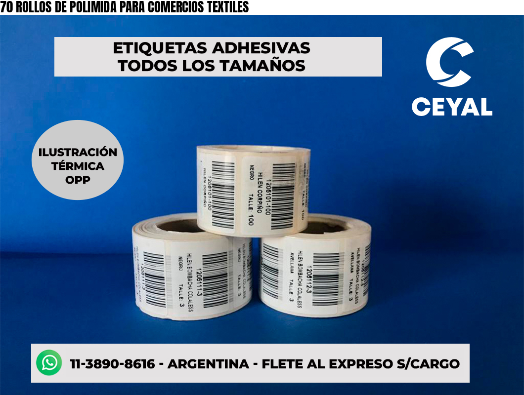 70 ROLLOS DE POLIMIDA PARA COMERCIOS TEXTILES
