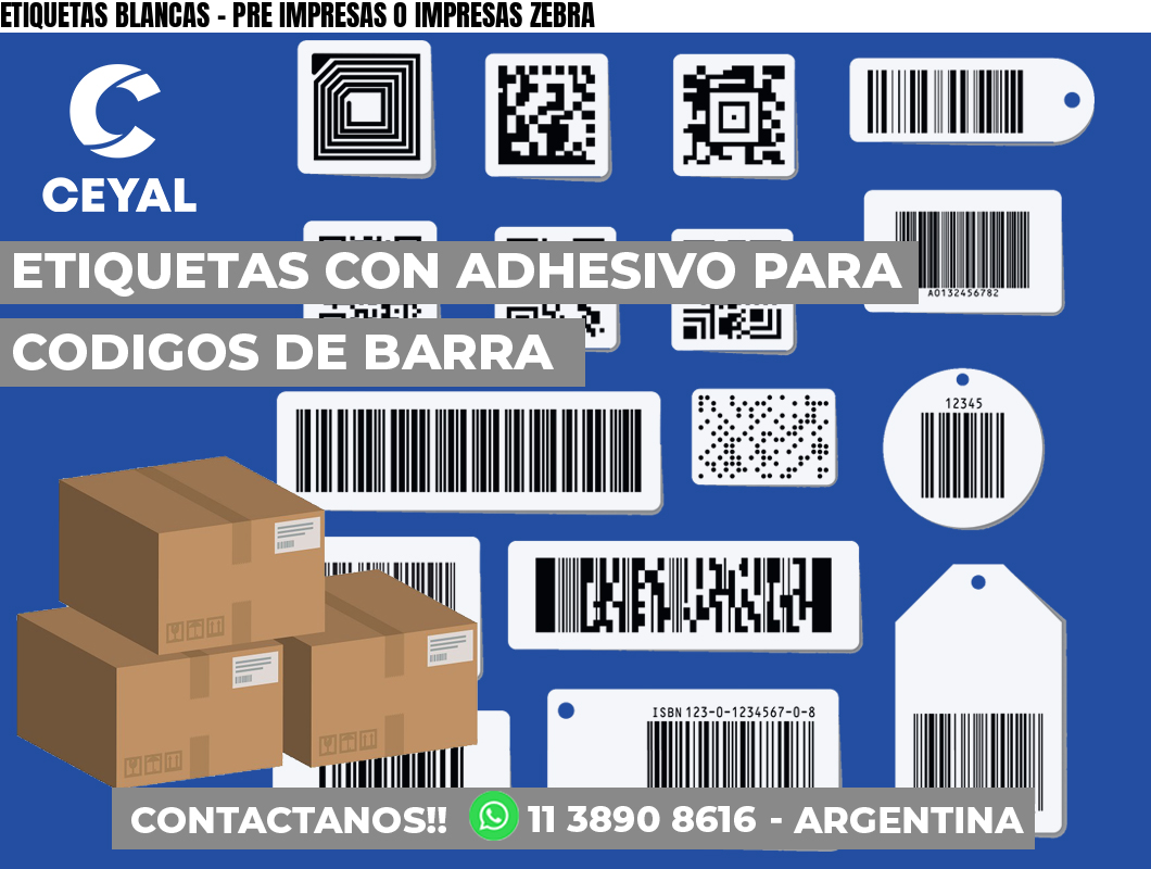 ETIQUETAS BLANCAS – PRE IMPRESAS O IMPRESAS ZEBRA