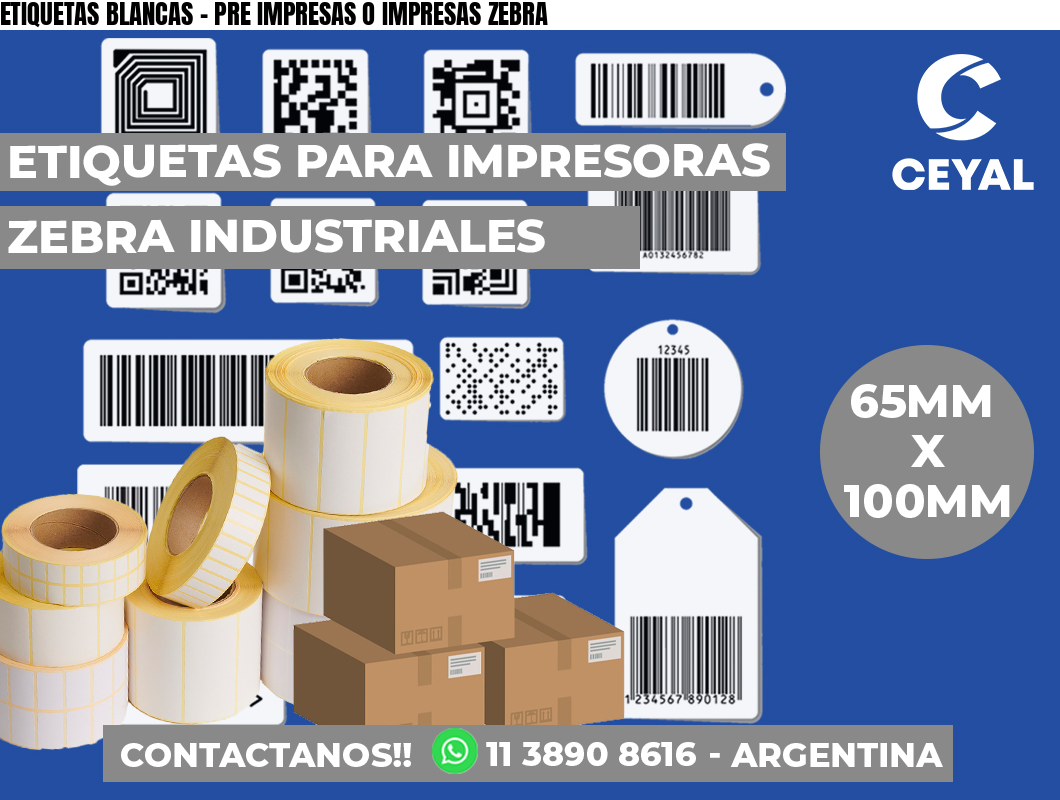 ETIQUETAS BLANCAS – PRE IMPRESAS O IMPRESAS ZEBRA