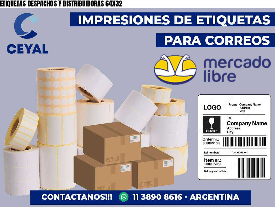 ETIQUETAS DESPACHOS Y DISTRIBUIDORAS 64X32