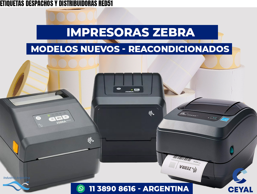 ETIQUETAS DESPACHOS Y DISTRIBUIDORAS RED51