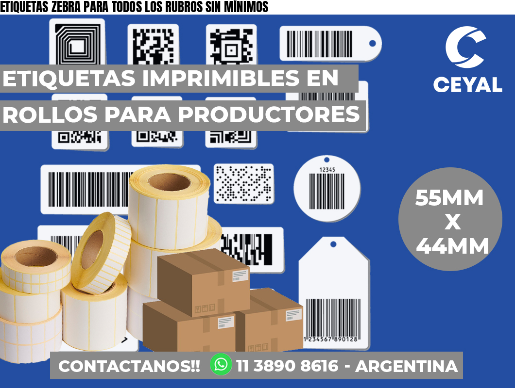 ETIQUETAS ZEBRA PARA TODOS LOS RUBROS SIN MÍNIMOS