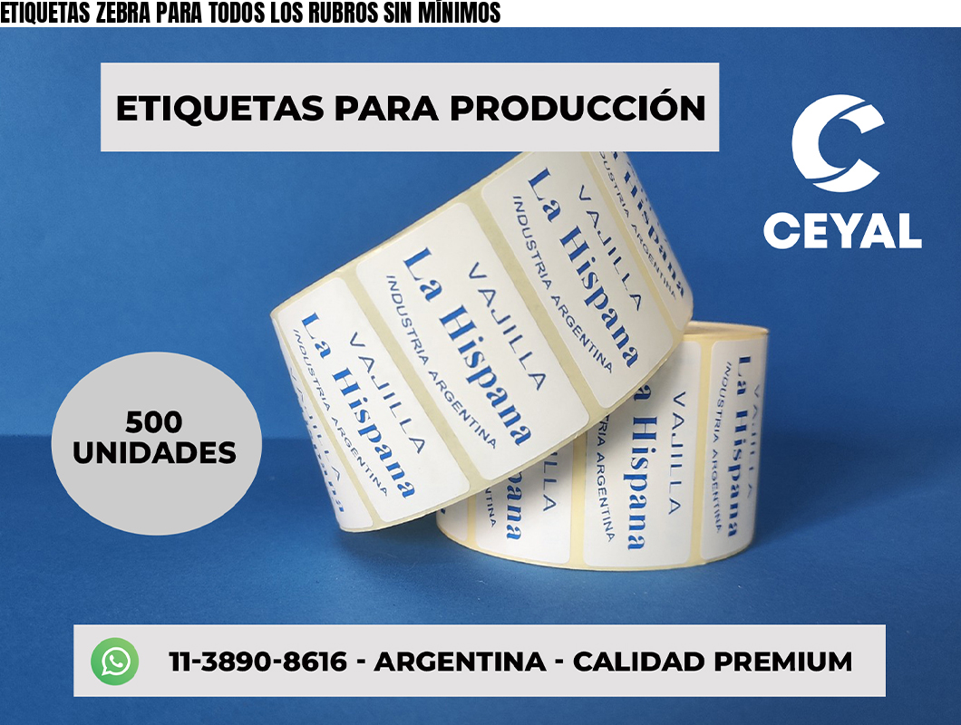 ETIQUETAS ZEBRA PARA TODOS LOS RUBROS SIN MÍNIMOS
