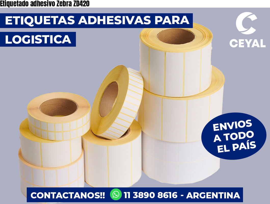 Etiquetado adhesivo Zebra ZD420