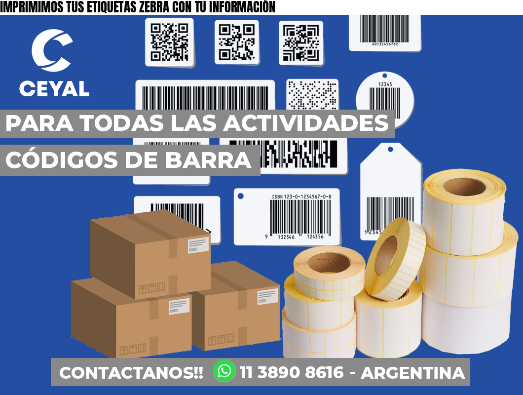 IMPRIMIMOS TUS ETIQUETAS ZEBRA CON TU INFORMACIÓN