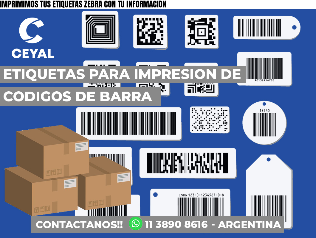 IMPRIMIMOS TUS ETIQUETAS ZEBRA CON TU INFORMACIÓN