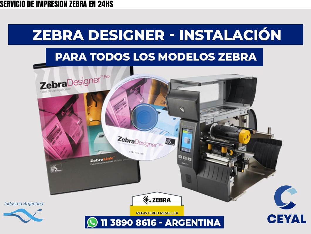 SERVICIO DE IMPRESION ZEBRA EN 24HS