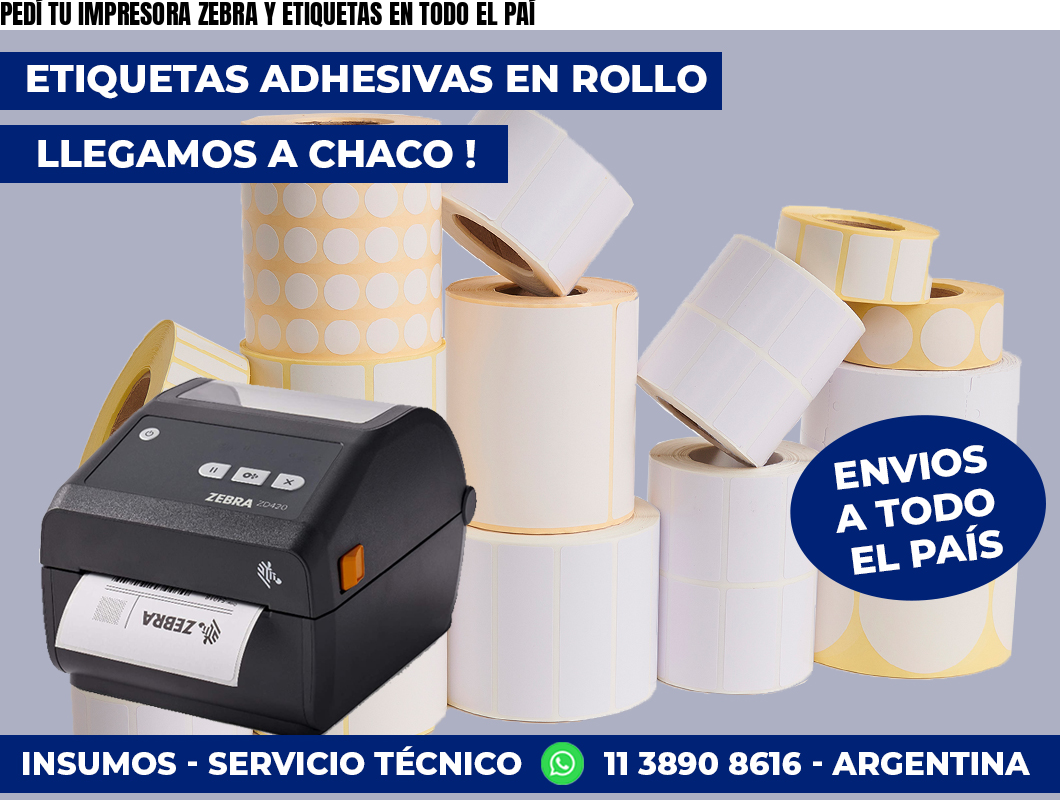 PEDÍ TU IMPRESORA ZEBRA Y ETIQUETAS EN TODO EL PAÍ