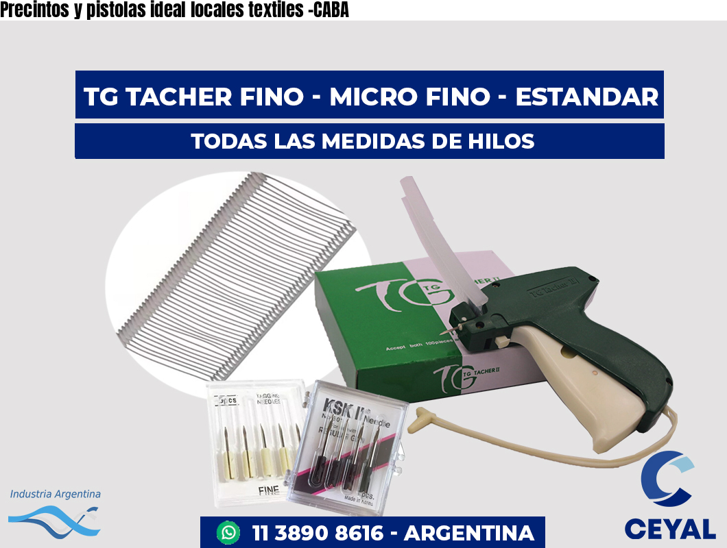 Precintos y pistolas ideal locales textiles -CABA