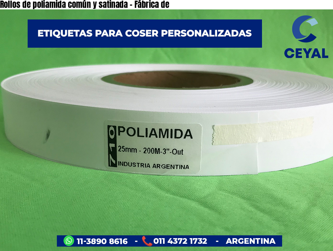 Rollos de poliamida común y satinada - Fábrica de 