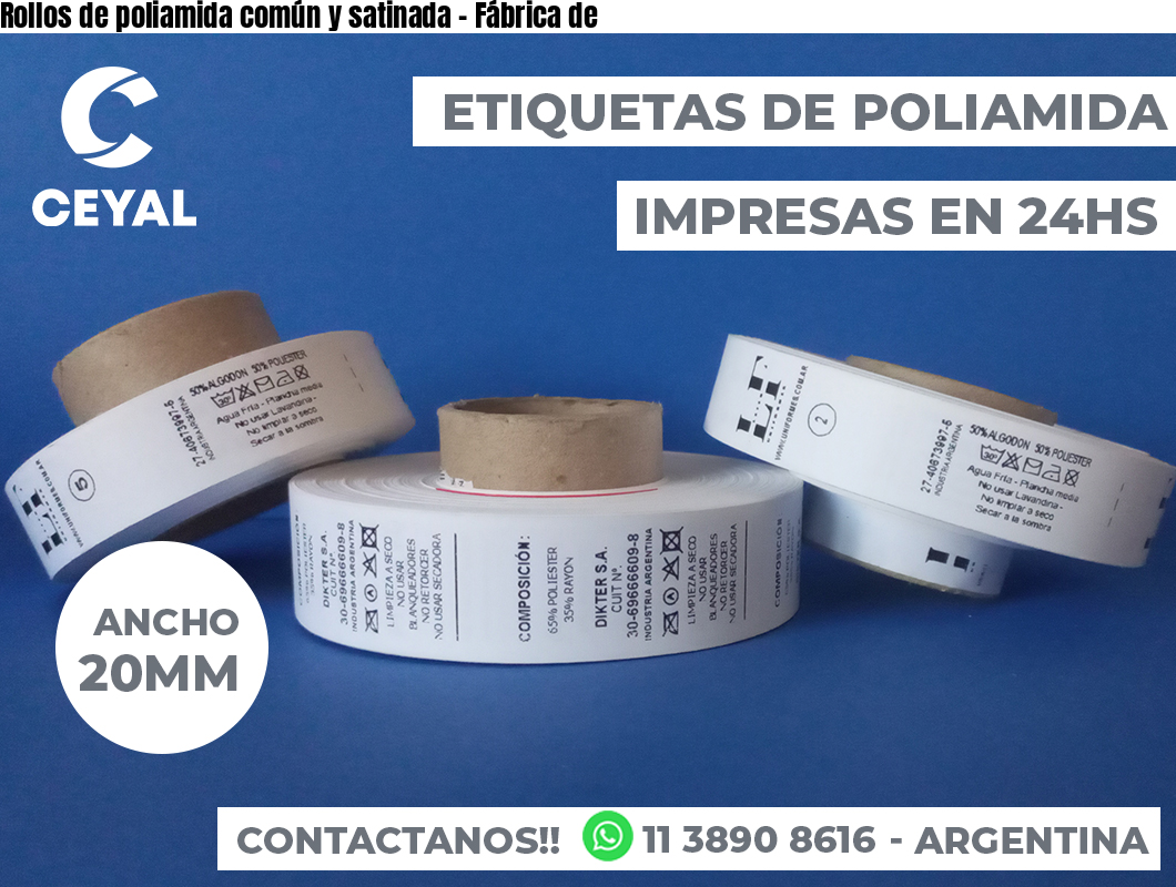 Rollos de poliamida común y satinada - Fábrica de 