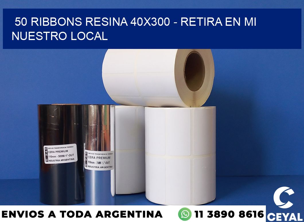 50 Ribbons resina 40×300 – retira en mi nuestro local