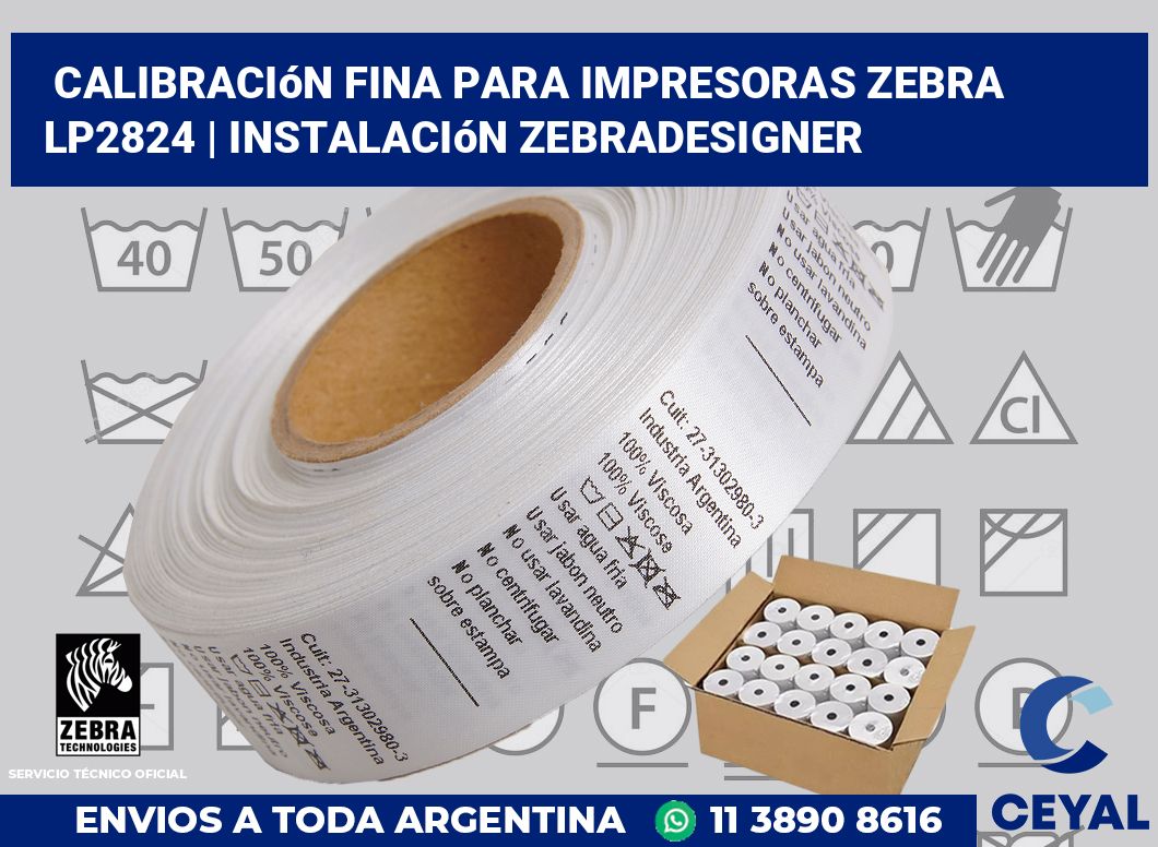 Calibración fina para impresoras Zebra LP2824 | Instalación ZebraDesigner