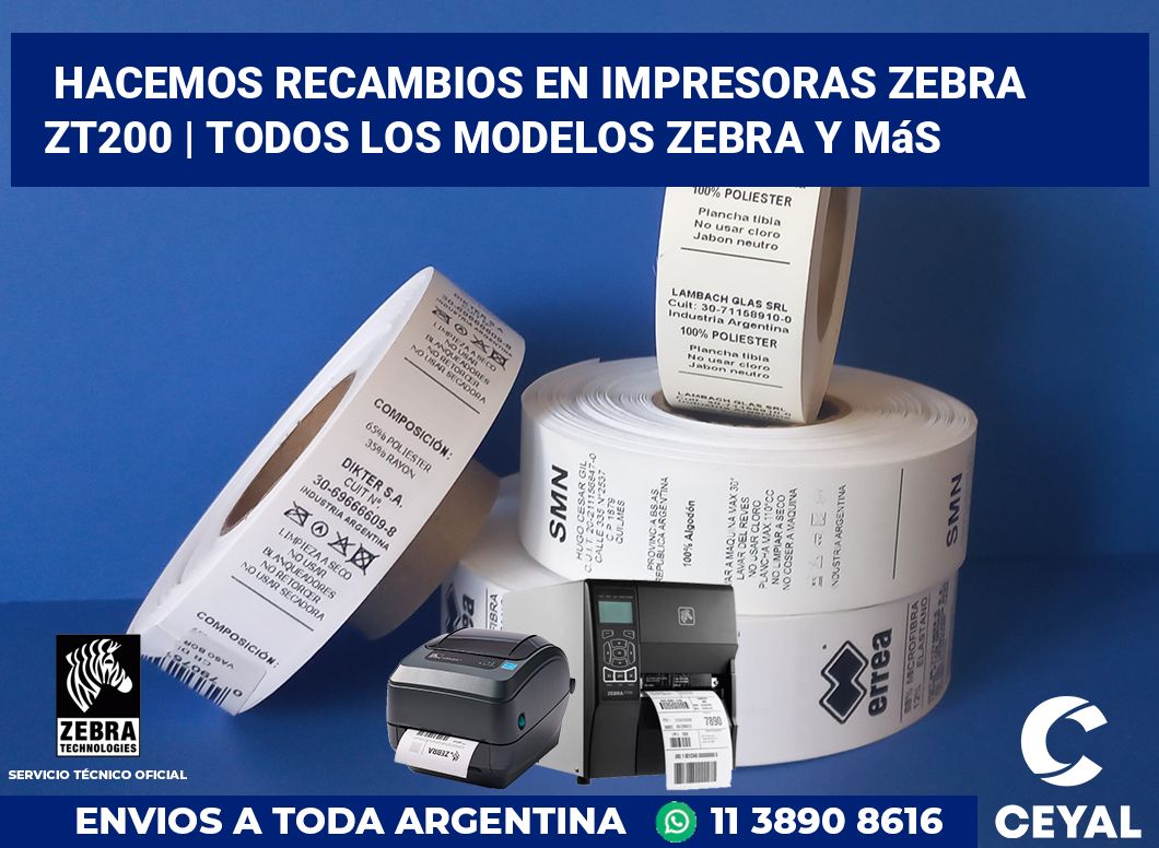 Hacemos recambios en impresoras Zebra ZT200 | Todos los modelos Zebra y más