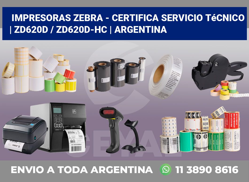 Impresoras Zebra – certifica Servicio Técnico | ZD620d / ZD620d‑HC | Argentina