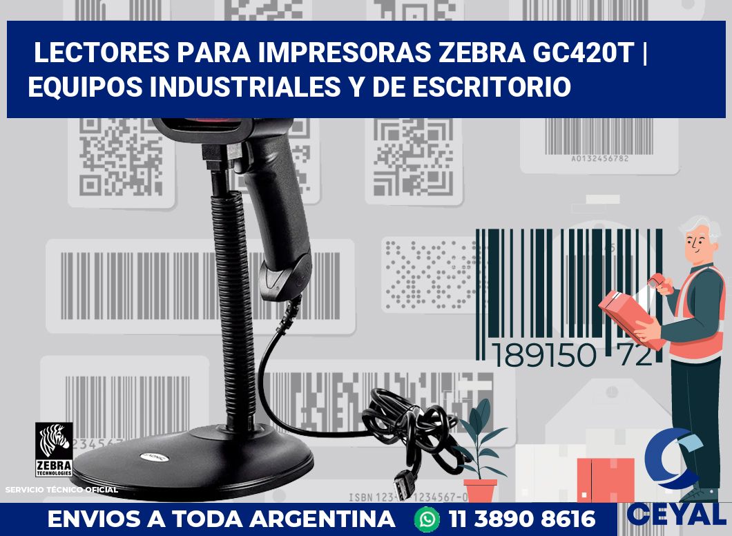 Lectores para impresoras Zebra GC420t | Equipos industriales y de escritorio