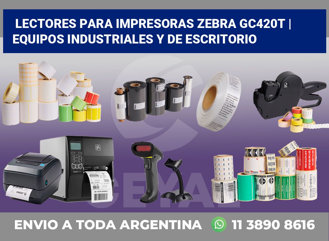 Lectores para impresoras Zebra GC420t | Equipos industriales y de escritorio