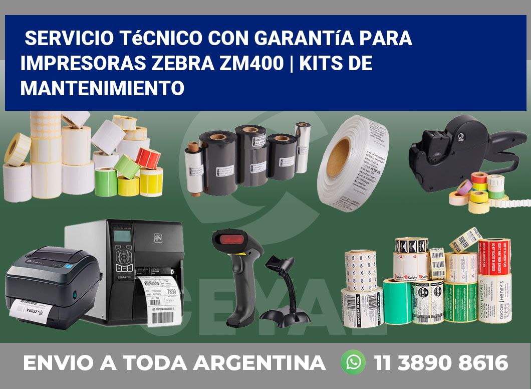 Servicio técnico con garantía para impresoras Zebra ZM400 | Kits de mantenimiento