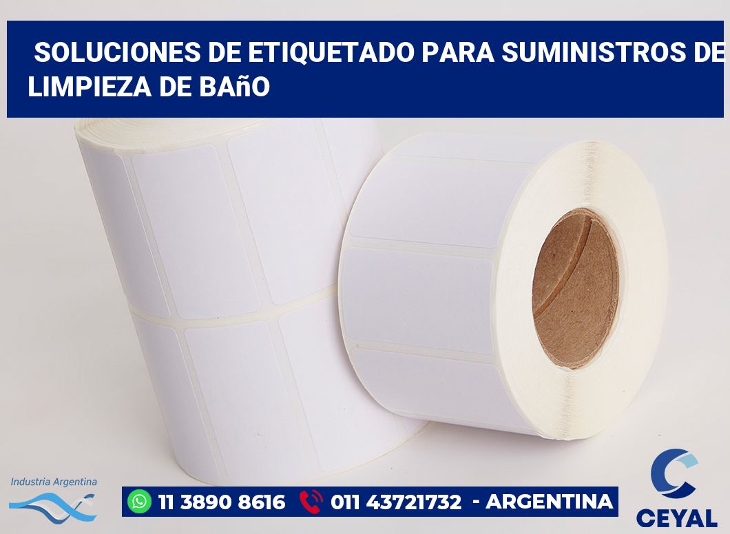 Soluciones de Etiquetado para Suministros de Limpieza de Baño
