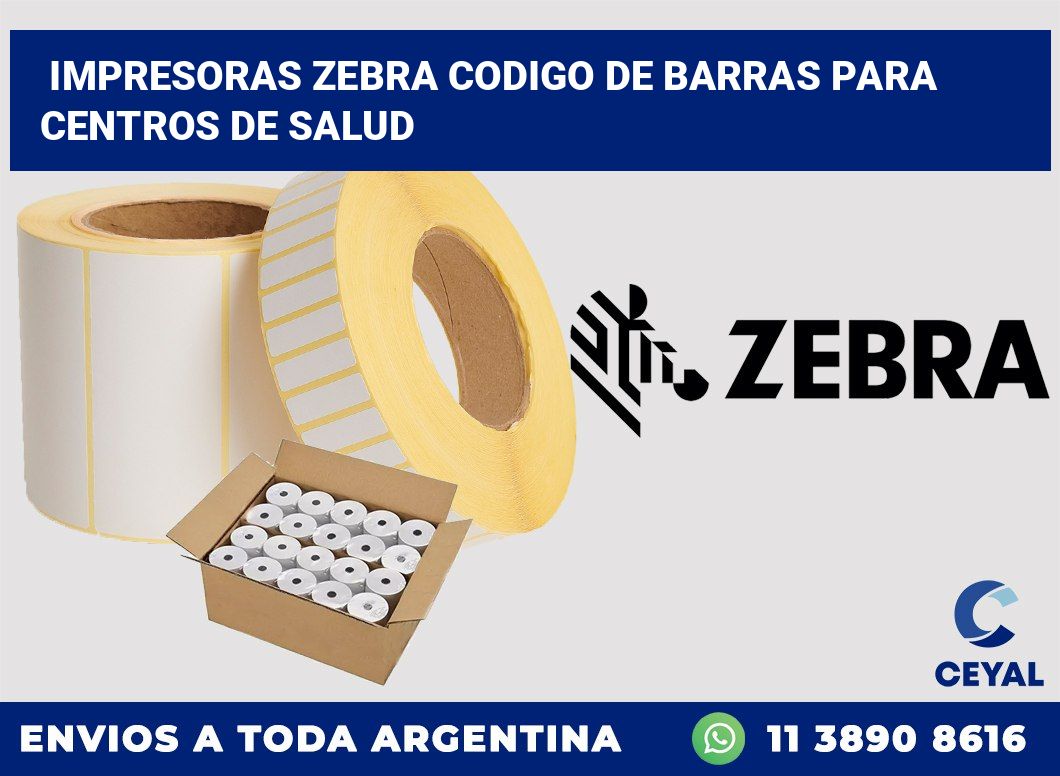 impresoras zebra codigo de barras para Centros de salud