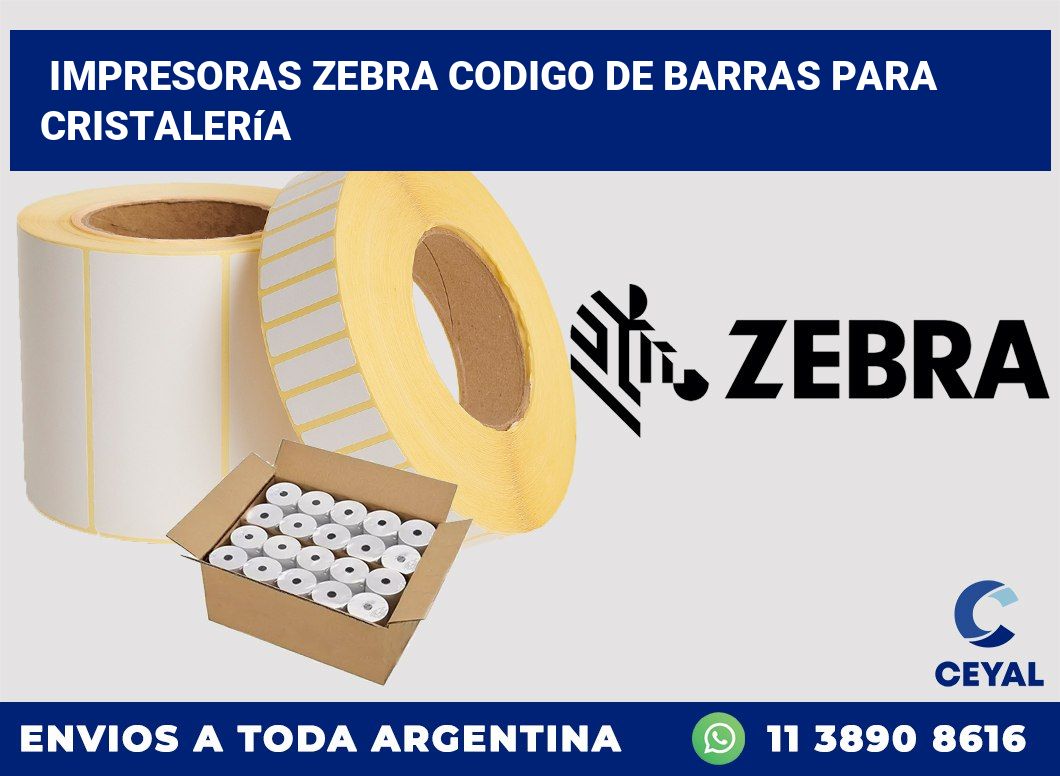 impresoras zebra codigo de barras para Cristalería