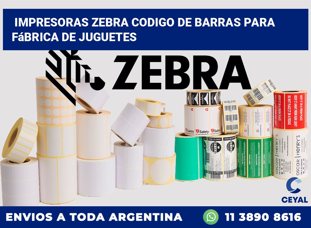 impresoras zebra codigo de barras para Fábrica de juguetes