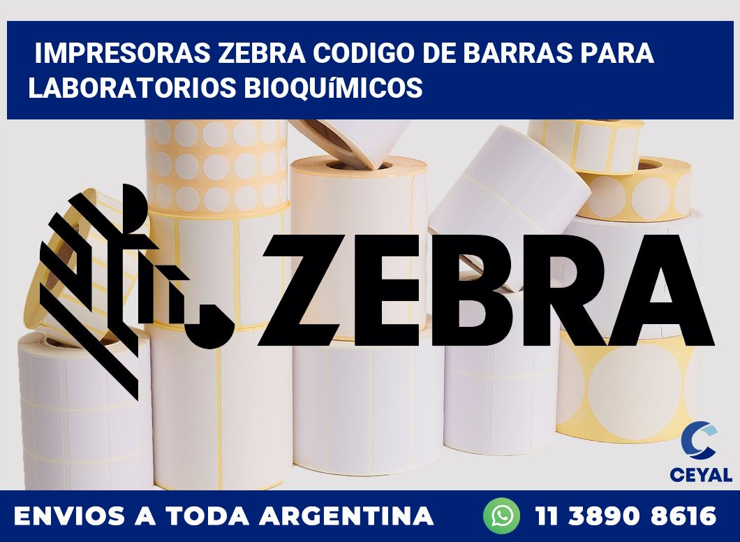 impresoras zebra codigo de barras para Laboratorios bioquímicos