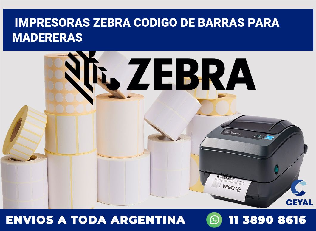 impresoras zebra codigo de barras para Madereras
