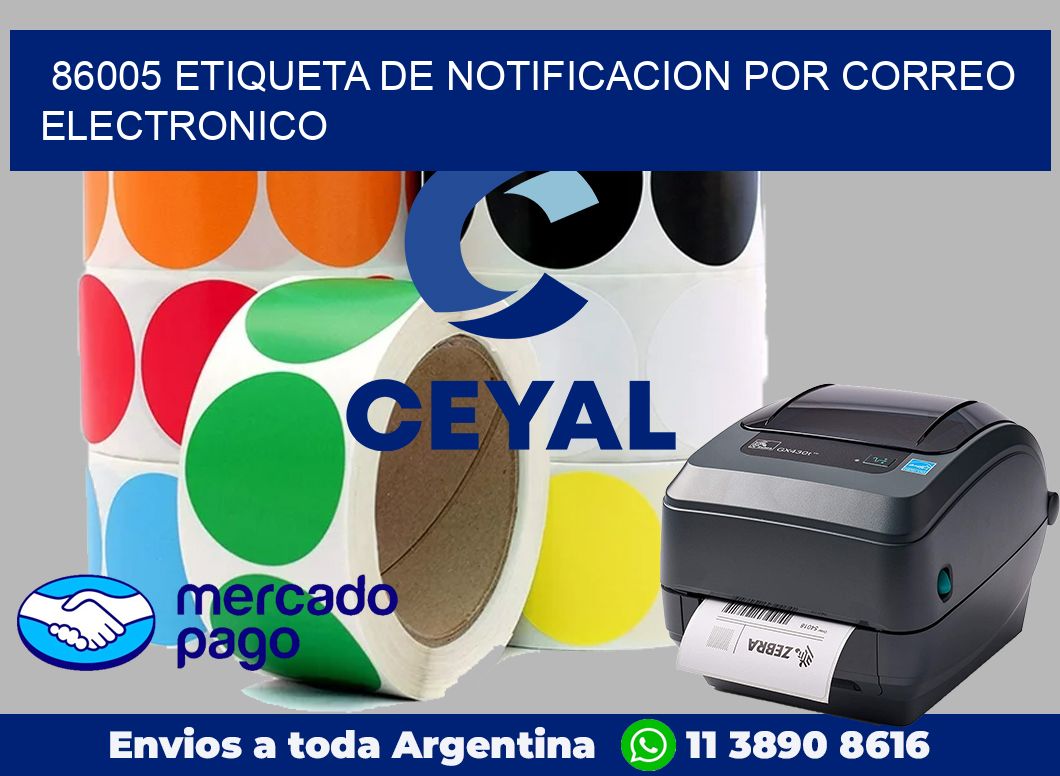 86005 Etiqueta de notificacion por correo electronico