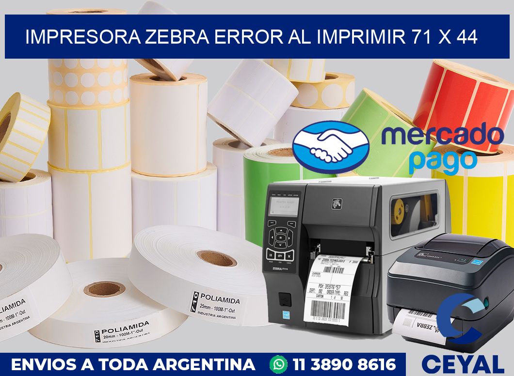 Impresora Zebra error al imprimir 71 x 44