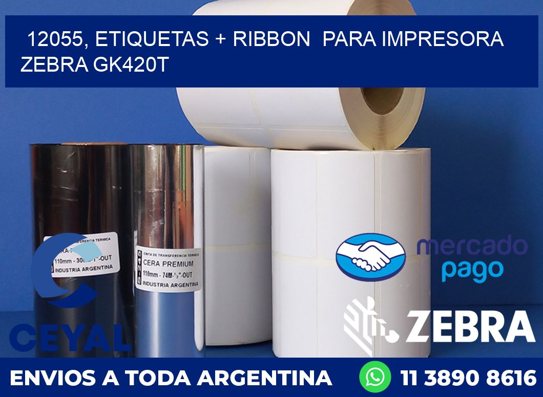 12055, etiquetas + ribbon  para impresora zebra GK420T