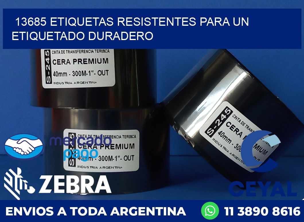 13685 ETIQUETAS RESISTENTES PARA UN ETIQUETADO DURADERO