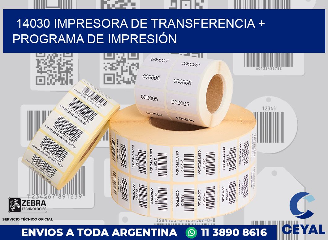 14030 IMPRESORA DE TRANSFERENCIA + PROGRAMA DE IMPRESIÓN