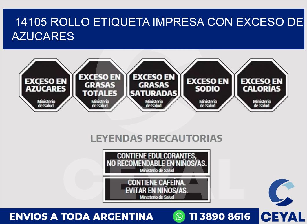 14105 ROLLO ETIQUETA IMPRESA CON EXCESO DE AZUCARES