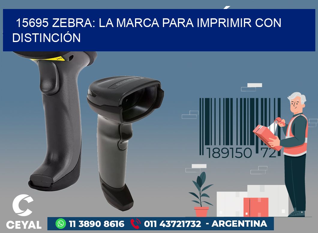 15695 ZEBRA: LA MARCA PARA IMPRIMIR CON DISTINCIÓN
