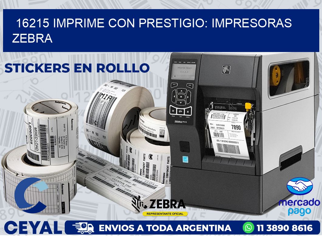 16215 IMPRIME CON PRESTIGIO: IMPRESORAS ZEBRA